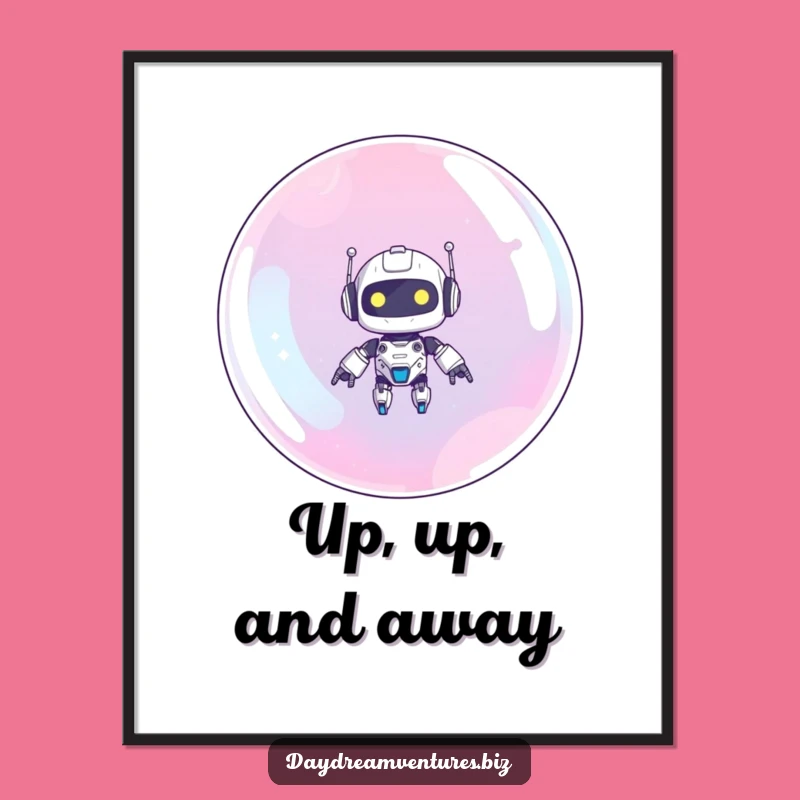 Funny Robot Poster: Bubble Floating Sci-Fi Art Print Funny Gift