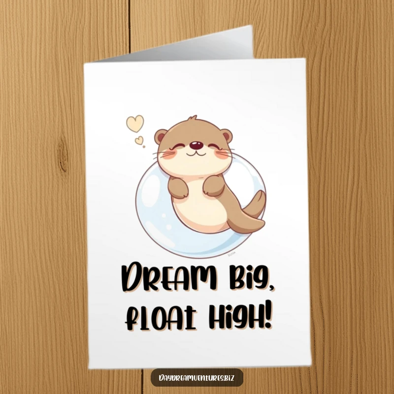 Funny Free Printable Birthday Card featuring a sleepy otter floating on a giant bubble, dreaming sweet, silly dreams.