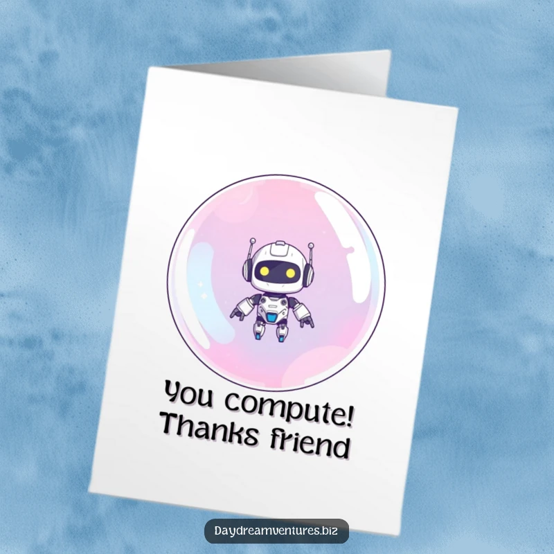 Cute Free Printable Thank You Card: A robot floats on a giant bubble, sending thanks with robotic charm.