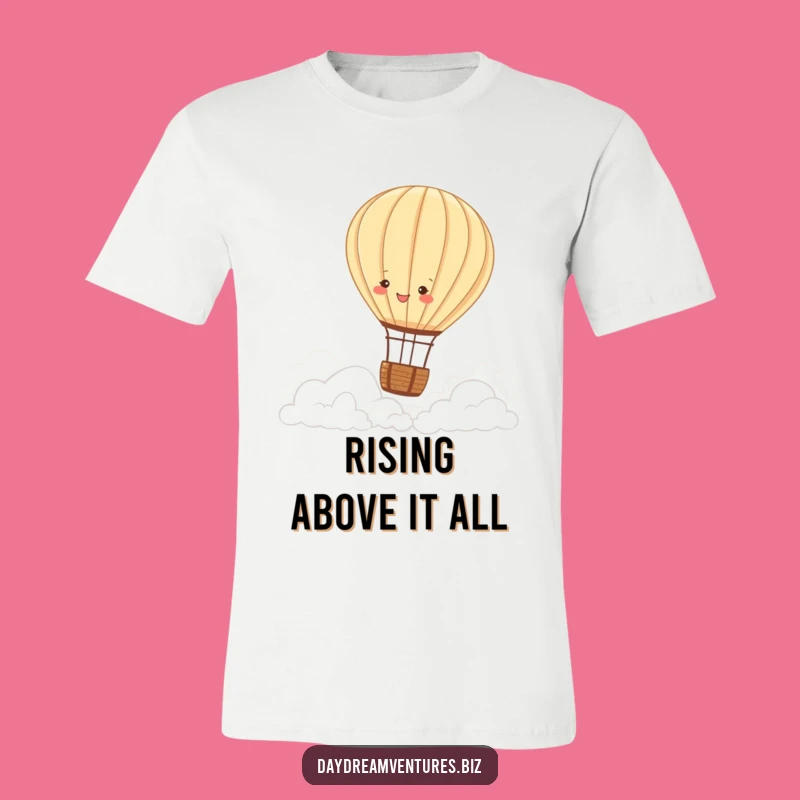 Funny Hot Air Balloon T-Shirt: Joyful Cloud Adventure Tee
